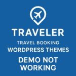 Traveler Theme GPL – Travel Booking WordPress Websites Demo Not Working
