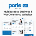 Porto Theme GPL – Multipurpose Business & WooCommerce Websites