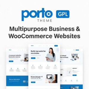 Porto Theme GPL – Multipurpose Business & WooCommerce Websites