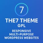 The7 Theme GPL – Responsive Multi-Purpose WordPress Websites