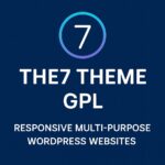 The7 Theme GPL – Responsive Multi-Purpose WordPress Websites