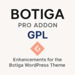 Botiga Pro Addon GPL – Enhancements for the Botiga WordPress Theme