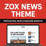 Zox News Theme GPL – Professional News & Magazine Websites