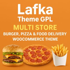 Lafka Theme GPL – Multi Store Burger, Pizza & Food Delivery WooCommerce Theme