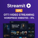 Streamit Theme GPL – OTT/Video Streaming WordPress Websites + RTL