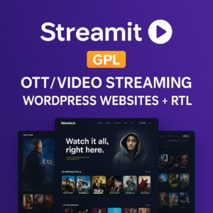 Streamit Theme GPL – OTT/Video Streaming WordPress Websites + RTL