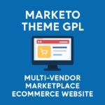 Marketo Theme GPL – Multi-Vendor Marketplace eCommerce Website