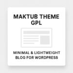 Maktub Theme GPL – Minimal & Lightweight Blog for WordPress