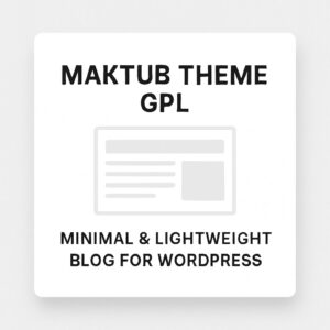 Maktub Theme GPL – Minimal & Lightweight Blog for WordPress