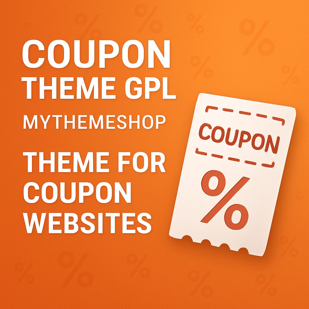 Coupon Theme GPL – MyThemeShop Theme For Coupon Websites