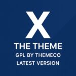 X The Theme GPL By THEMECO Latest Version
