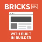 Bricks Theme GPL – With built In Builder