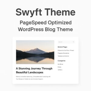 Swyft Theme GPL – PageSpeed Optimized WordPress Blog Theme
