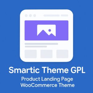 Smartic Theme GPL – Product Landing Page WooCommerce Theme