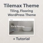 Tilemax Theme GPL – Tiling, Flooring WordPress Theme + Tutorial