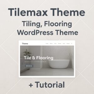 Tilemax Theme GPL – Tiling, Flooring WordPress Theme + Tutorial
