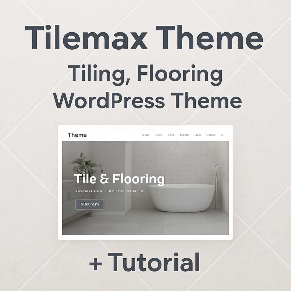 Tilemax Theme GPL – Tiling, Flooring WordPress Theme + Tutorial