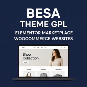 Besa Theme GPL – Elementor Marketplace WooCommerce Websites