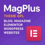 MagPlus Theme GPL – Blog, Magazine Elementor WordPress Websites
