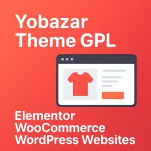 Yobazar Theme GPL – Elementor WooCommerce WordPress Websites