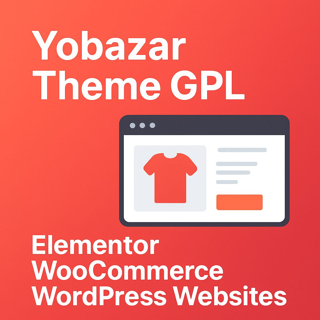 Yobazar Theme GPL – Elementor WooCommerce WordPress Websites