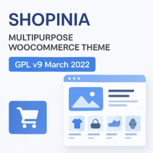Shopinia Theme GPL v9 March 2022 – Multipurpose WooCommerce Theme