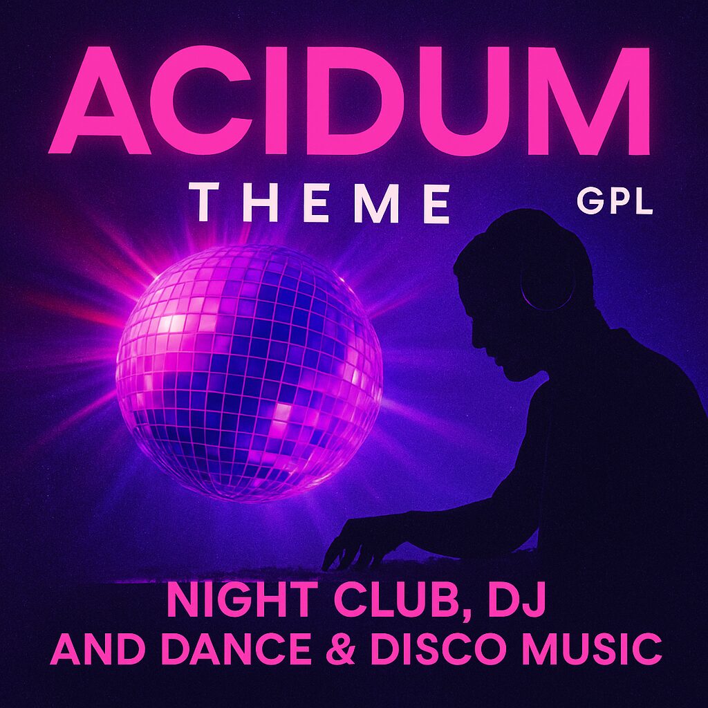 Acidum Theme GPL – Night Club, DJ and Dance & Disco Music