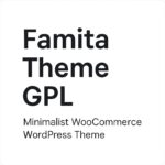 Famita Theme GPL – Minimalist WooCommerce WordPress Theme