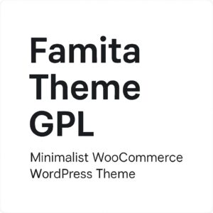 Famita Theme GPL – Minimalist WooCommerce WordPress Theme