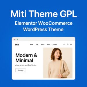 Miti Theme GPL – Elementor WooCommerce WordPress Theme