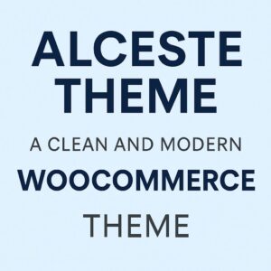 Alceste Theme GPL – A Clean and Modern WooCommerce Theme