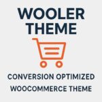 Wooler Theme GPL – Conversion Optimized WooCommerce Theme