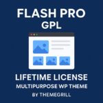 Flash Pro GPL – Lifetime License | Multipurpose WP Theme By ThemeGrill