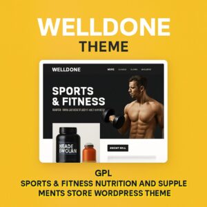 Welldone Theme GPL – Sports & Fitness Nutrition and Supplements Store WordPress Theme