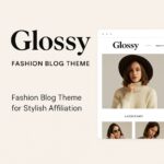 Glossy Theme GPL – Fashion Blog Theme for Stylish Affiliation