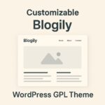 Customizable Blogily – WordPress GPL Theme