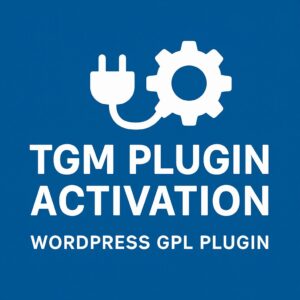 TGM Plugin Activation – WordPress GPL Plugin