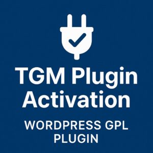 TGM Plugin Activation – WordPress GPL Plugin
