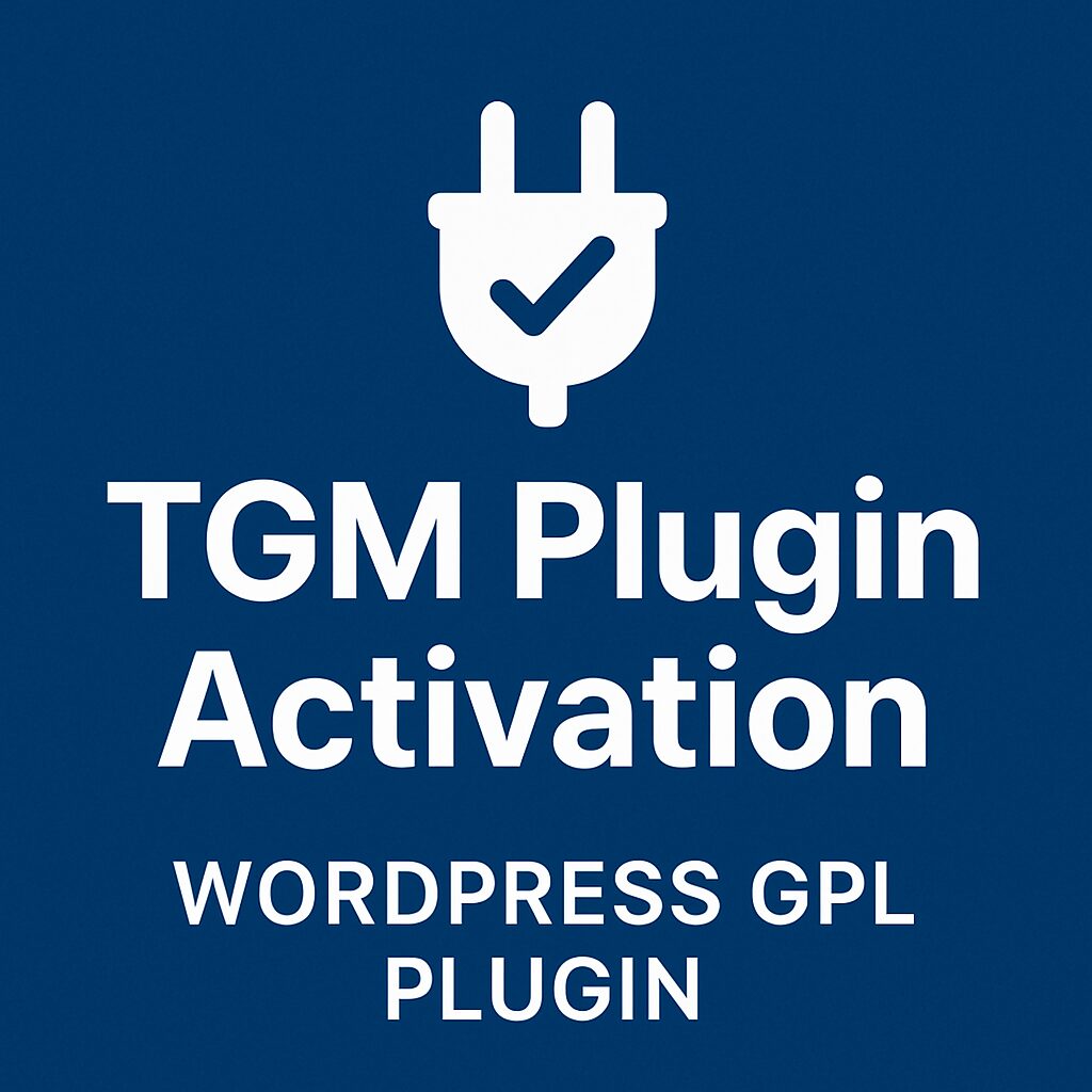 TGM Plugin Activation – WordPress GPL Plugin