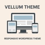 Vellum Theme GPL – Responsive WordPress Theme