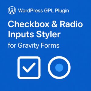 Checkbox & Radio Inputs Styler for Gravity Forms – WordPress GPL Plugin