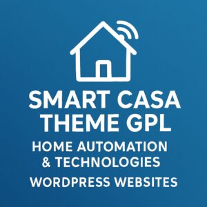 Smart Casa Theme GPL – Home Automation & Technologies WordPress Websites