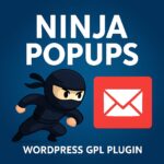 Ninja Popups – WordPress GPL Plugin