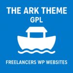 The Ark Theme GPL – Freelancers WP Websites