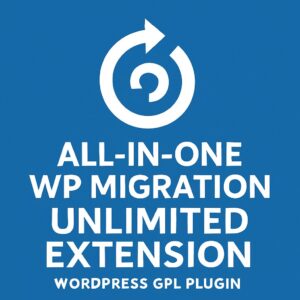 All-in-One WP Migration Unlimited Extension – WordPress GPL Plugin