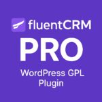 FluentCRM Pro – WordPress GPL Plugin