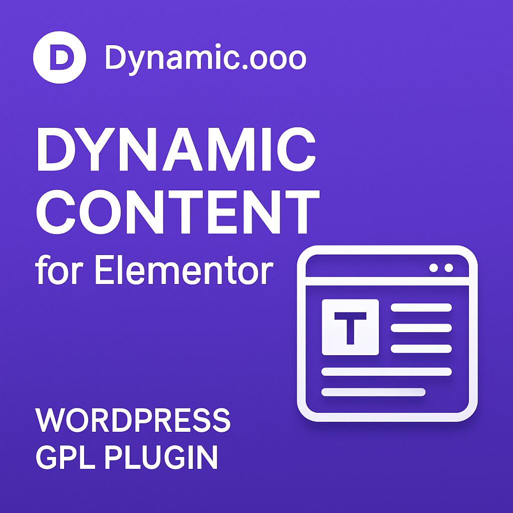 Dynamic.ooo - Dynamic Content for Elementor – WordPress GPL Plugin