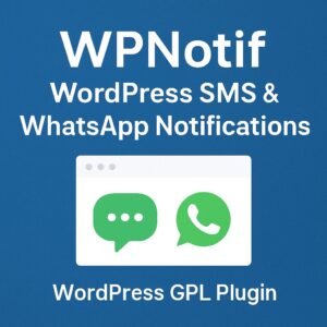 WPNotif: WordPress SMS & WhatsApp Notifications – WordPress GPL Plugin