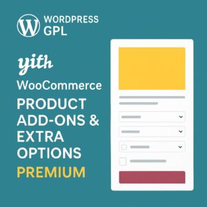 YITH WooCommerce Product Add-ons & Extra Options Premium – WordPress GPL Plugin