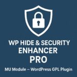 WP Hide & Security Enhancer PRO - MU Module – WordPress GPL Plugin